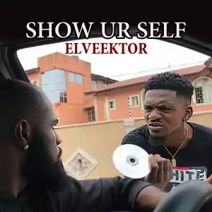Elveektor - Show Ur Self (Freestyle)